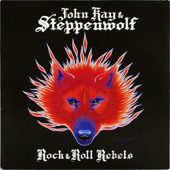 JOHN KAY AND STEPPENWOLF 1987 Rock And Roll Rebels