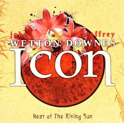 WETTON / DOWNES 2012 Icon: Heat Of The Rising Sun