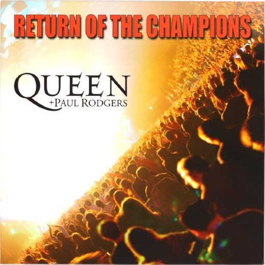 QUEEN + PAUL RODGERS 2005 Return Of The Champions
