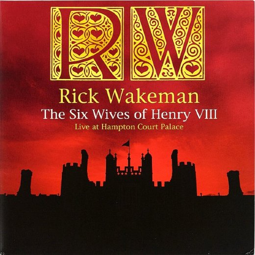 RICK WAKEMAN 2009 Six Wives Of Henry VIII - Live