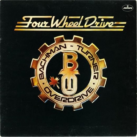BACHMAN-TURNER OVERDRIVE 1975 Four Wheel Drive