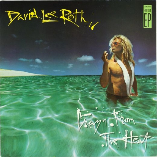 DAVID LEE ROTH 1985 Crazy From The Heat